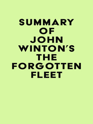 cover image of Summary of John Winton's the Forgotten Fleet